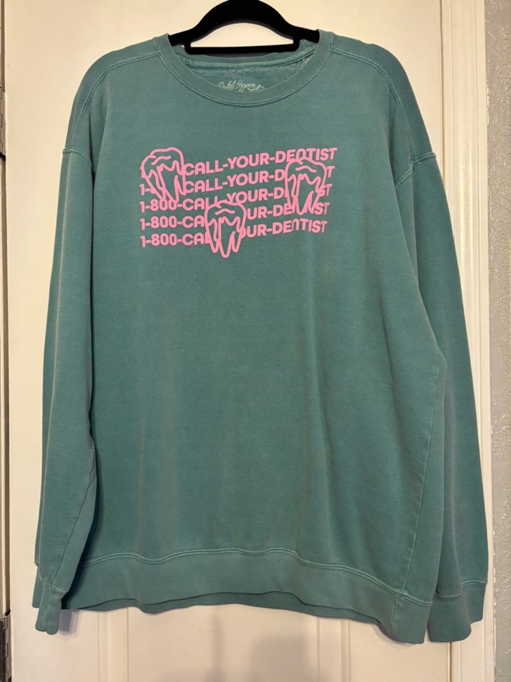 Call-Your-Dentist Graphic Sweatshirt - Seafoam with Pink Print
